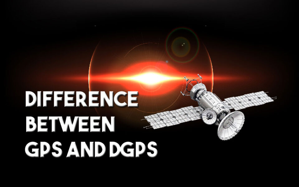 Caratteristiche e differenza tra GPS e DGPS in tecnologia 
